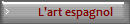 L'art espagnol 