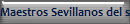 Maestros Sevillanos del siglo XX